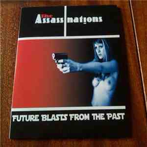 The Assassinations - Future Blasts From The Past