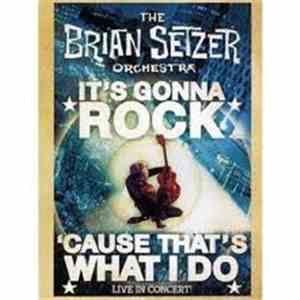 The Brian Setzer Orchestra - It's Gonna Rock 'Cause That's What I Do (Live In Concert!)