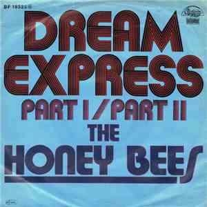 The Honey Bees - Dream Express (Part I / Part II)