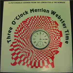 The Lemon Fog / The Nomads - Three O'Clock Merrian Webster Time
