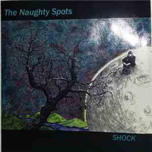 The Naughty Spots, Tim Owens , Andrew Heise, Justin Orr, Glen Shackley - Shock