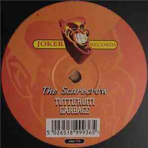 The Scarecrow - Tuttifrutti / Garbage