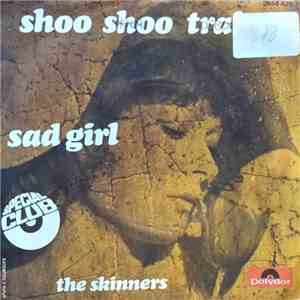 The Skinners - Shoo Shoo Train / Sad Girl