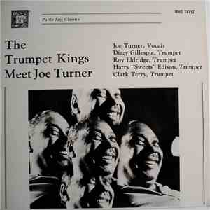 The Trumpet Kings Meet Joe Turner - The Trumpet Kings Meet Joe Turner