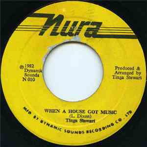 Tinga Stewart - When A House Got Music