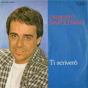 Umberto Napolitano - Ti Scriverò