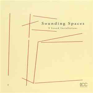 Various - Sounding Spaces (9 Sound Installations)