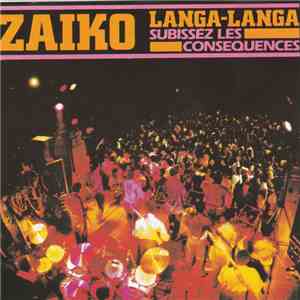 Zaiko Langa-Langa - Subissez Les Consequences