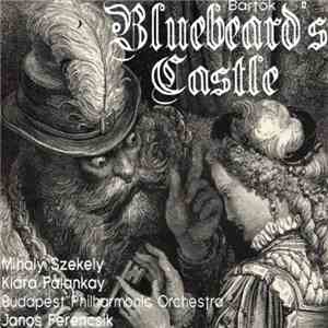 Bartók - Székely Mihály, Klára Palánkay, Budapest Philharmonic Orchestra, János Ferencsik - Bluebeards's Castle