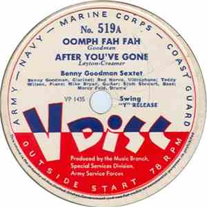 Benny Goodman Sextet / Woody Herman And His Orchestra - Oomph Fah Fah / I've Got The World On A String