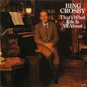 Bing Crosby, Pete Moore & His Orchestra, Johnny Mercer - That's What Life Is All About