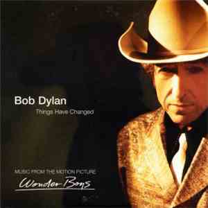 Bob Dylan - Things Have Changed