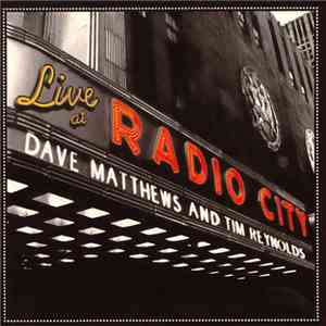 Dave Matthews & Tim Reynolds - Live At Radio City