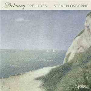 Debussy - Steven Osborne - Préludes