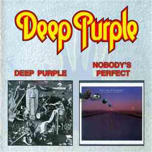 Deep Purple - Deep Purple / Nobody's Perfect