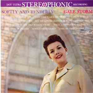Gale Storm - Softly And Tenderly