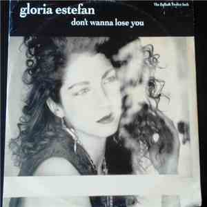 Gloria Estefan - Don't Wanna Lose You (The Ballads Twelve Inch)
