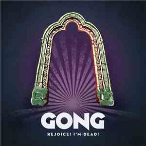 Gong - Rejoice! I'm Dead!