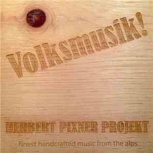 Herbert Pixner Projekt - Volksmusik!