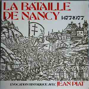 Jean Piat - La Bataille De Nancy 1477-1977 (Evocation Historique Avec Jean Piat)