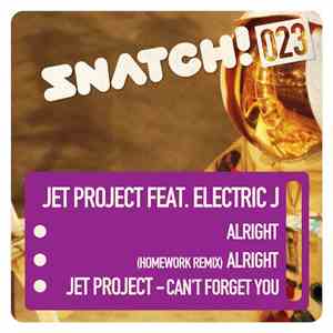 Jet Project Feat. Electric J - Snatch! 023