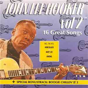 John Lee Hooker - Vol 2 (16 Great Songs)