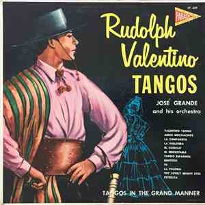 José Grande And His Orchestra - Rudolph Valentino Tangos