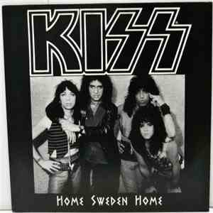 Kiss - Home Sweden Home