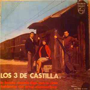 Los 3 De Castilla - La Banda / Cuando Digo Que Te Amo / Hablemos Del Amor / Corazón Loco