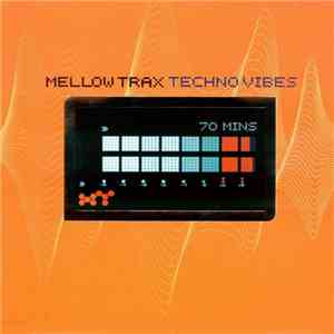 Mellow Trax - Techno Vibes