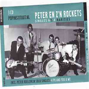 Peter En Z'n Rockets - Singles A's & Rarities