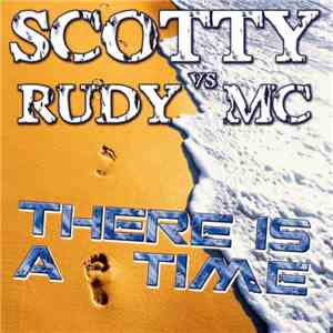 Scotty vs. Rudy MC - There Is A Time