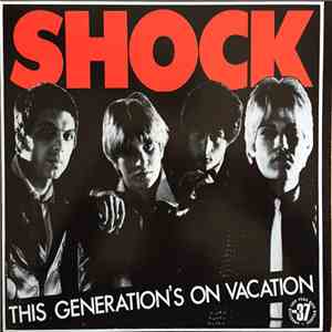 Shock  - This Generation's On Vacation
