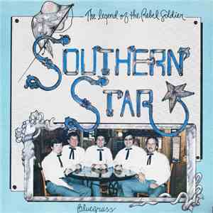 Southern Star Bluegrass - The Legend Of The Rebel Soldier