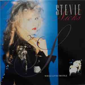 Stevie Nicks - Whole Lotta Trouble