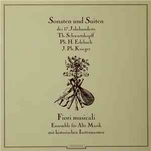 Th. Schwartskopff, Ph. H. Erlebach, J. Ph. Krieger - Fiori Musicali, Ensemble Für Alte Musik Mit Historischen Instrumenten - Sonaten Und Suiten Des 17. Jahrhunderts