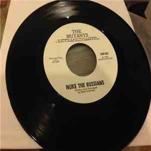 The Mutants  - Nuke The Russians