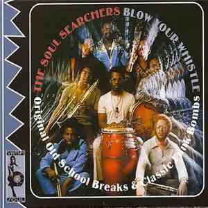 The Soul Searchers - Blow Your Whistle (Original Old School Breaks & Classic Funk Bombs)