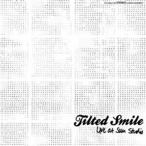 Tilted Smile - Live At Sun Studios