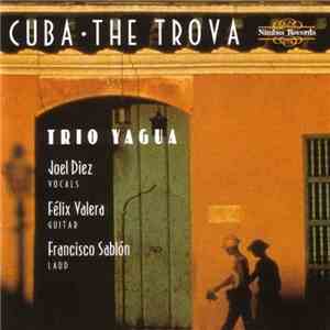 Trio Yagua - Cuba - The Trova