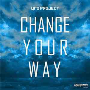 UFO Project - Change Your Way