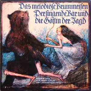 Various - Das Melodiöse Brummeisen / Der Singende Bär Und Die Göttin Der Jagd