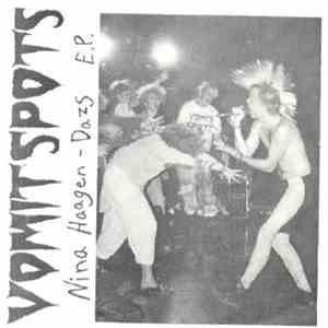 Vomit Spots - Nina Haagen-Dazs E.P.