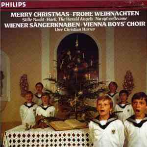 Wiener Sängerknaben, Uwe Christian Harrer - Merry Christmas - Frohe Weihnachten