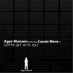 Agev Munsen Featuring Cassio Ware - Gotta Get With You