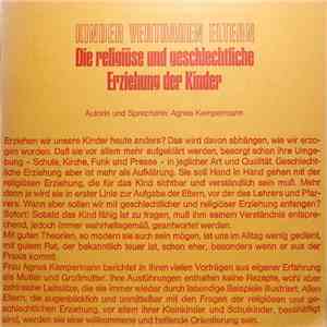 Agnes Kempermann - Kinder Vertrauen Eltern (Die Religiöse Und Geschlechtliche Erziehung Der Kinder