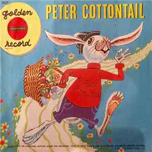 Anne Lloyd, The Sandpipers , Mitch Miller And Orchestra - Peter Cottontail Easter Version / Peter Cottontail Year-round Version