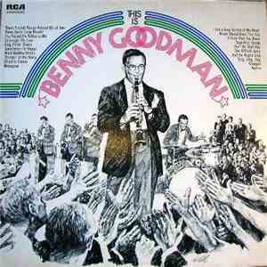 Benny Goodman And His Orchestra - This Is Benny Goodman
