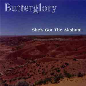 Butterglory - She's Got The Akshun!