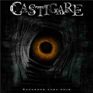 Castigare - Regarder Sans Voir
